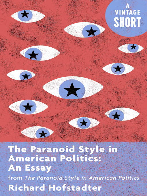 Title details for The Paranoid Style in American Politics by Richard Hofstadter - Available